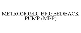 METRONOMIC BIOFEEDBACK PUMP (MBP) 