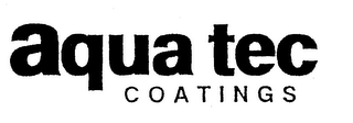 AQUA TEC COATINGS 