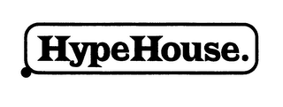 HYPEHOUSE. 