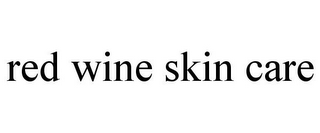 RED WINE SKIN CARE 