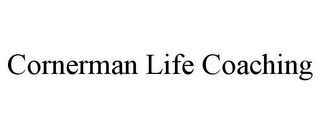 CORNERMAN LIFE COACHING 
