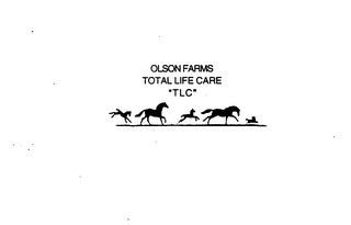 OLSON FARMS TOTAL LIFE CARE "TLC" 