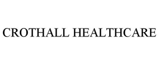 CROTHALL HEALTHCARE 