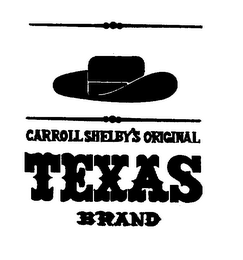 CARROLL SHELBY'S ORIGINAL TEXAS BRAND 