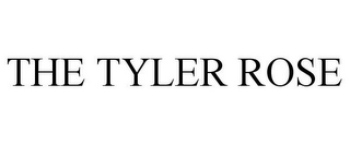 THE TYLER ROSE 