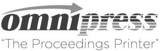 OMNIPRESS "THE PROCEEDINGS PRINTER" 