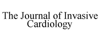 THE JOURNAL OF INVASIVE CARDIOLOGY 