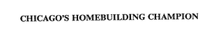 CHICAGO'S HOMEBUILDING CHAMPION 