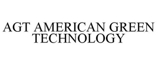 AGT AMERICAN GREEN TECHNOLOGY 