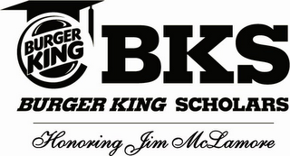 BURGER KING BKS BURGER KING SCHOLARS HONORING JIM MCLAMORE 