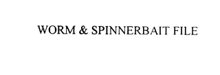 WORM & SPINNERBAIT FILE 