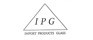 IPG IMPORT PRODUCTS GLASS 