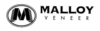 M MALLOY VENEER 