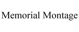 MEMORIAL MONTAGE 