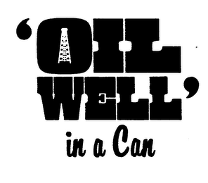 'OIL WELL IN A CAN' 