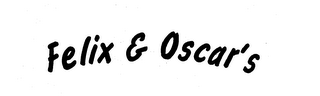 FELIX & OSCAR'S 