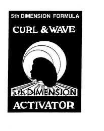 CURL & WAVE ACTIVATOR 5TH DIMENSION FORMULA 