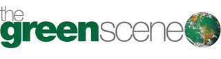 THE GREENSCENE 