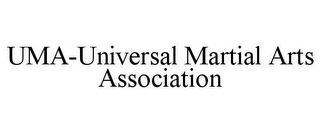 UMA-UNIVERSAL MARTIAL ARTS ASSOCIATION 