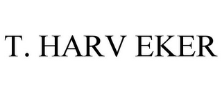 T. HARV EKER 