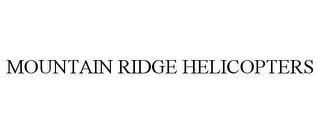 MOUNTAIN RIDGE HELICOPTERS 