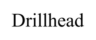 DRILLHEAD 