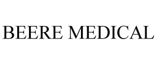 BEERE MEDICAL 