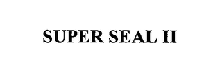 SUPER SEAL II 