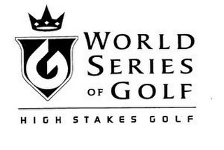 G WORLD SERIES OF GOLF HIGH STAKES GOLF 