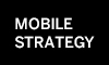 MOBILE STRATEGY 