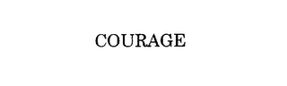 COURAGE 