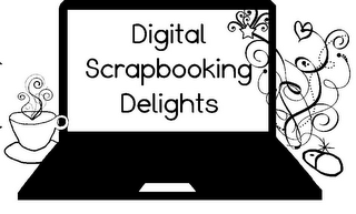 DIGITAL SCRAPBOOKING DELIGHTS 