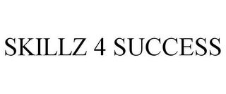 SKILLZ 4 SUCCESS 