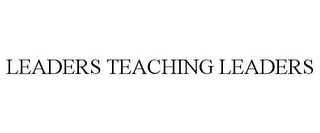 LEADERS TEACHING LEADERS 