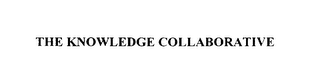 THE KNOWLEDGE COLLABORATIVE 