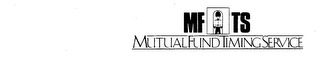 MFTS MUTUAL FUND TIMING SERVICE 