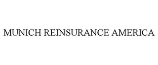 MUNICH REINSURANCE AMERICA 