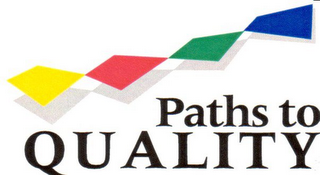 PATHS TO QUALITY 