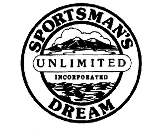 SPORTSMAN'S UNLIMITED INCORPORATED DREAM 