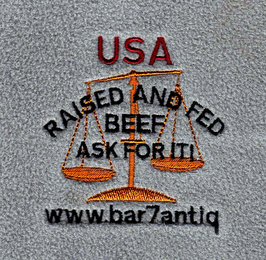 USA RAISED AND FED BEEF ASK FOR IT! WWW.BAR7ANTIQ 