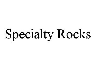 SPECIALTY ROCKS 