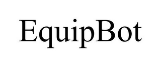 EQUIPBOT 