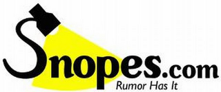 SNOPES.COM RUMOR HAS IT 