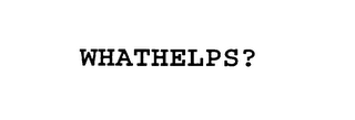 WHATHELPS? 