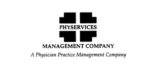 PHYSERVICES MANAGEMENT COMPANY A PHYSICIAN PRACTICE MANAGEMENT COMPANY 