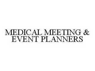 MEDICAL MEETING & EVENT PLANNERS 