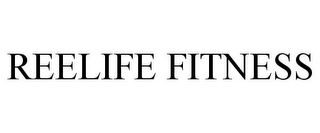 REELIFE FITNESS 