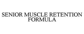 SENIOR MUSCLE RETENTION FORMULA 