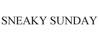 SNEAKY SUNDAY 