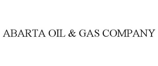 ABARTA OIL & GAS COMPANY 